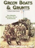 Green Boats and Grunts: The Mobile Riverine Force in Vietnam, a film by John Carrico