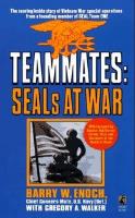 Teammates: SEALs At War by Barry Enoch.