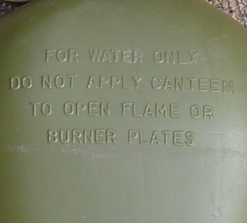 A warning message was stamped on to the plastic 1-quart canteen.