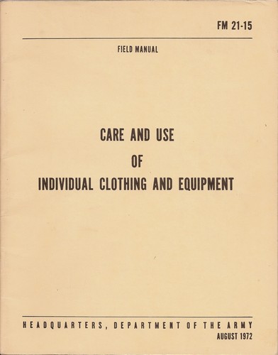 Front cover of the 1972 edition of the FM 21-15 Care And Use Of Individual Clothing And Equipment manual.