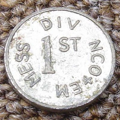 Military Token issued by the 1st Division for use in their NCO / EM club.
